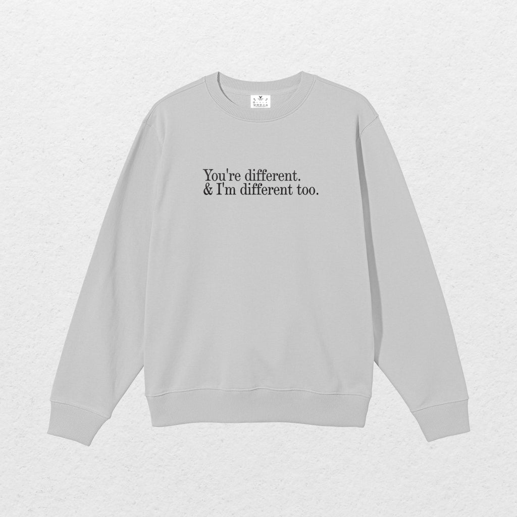 You're Different. I'm Different Too.