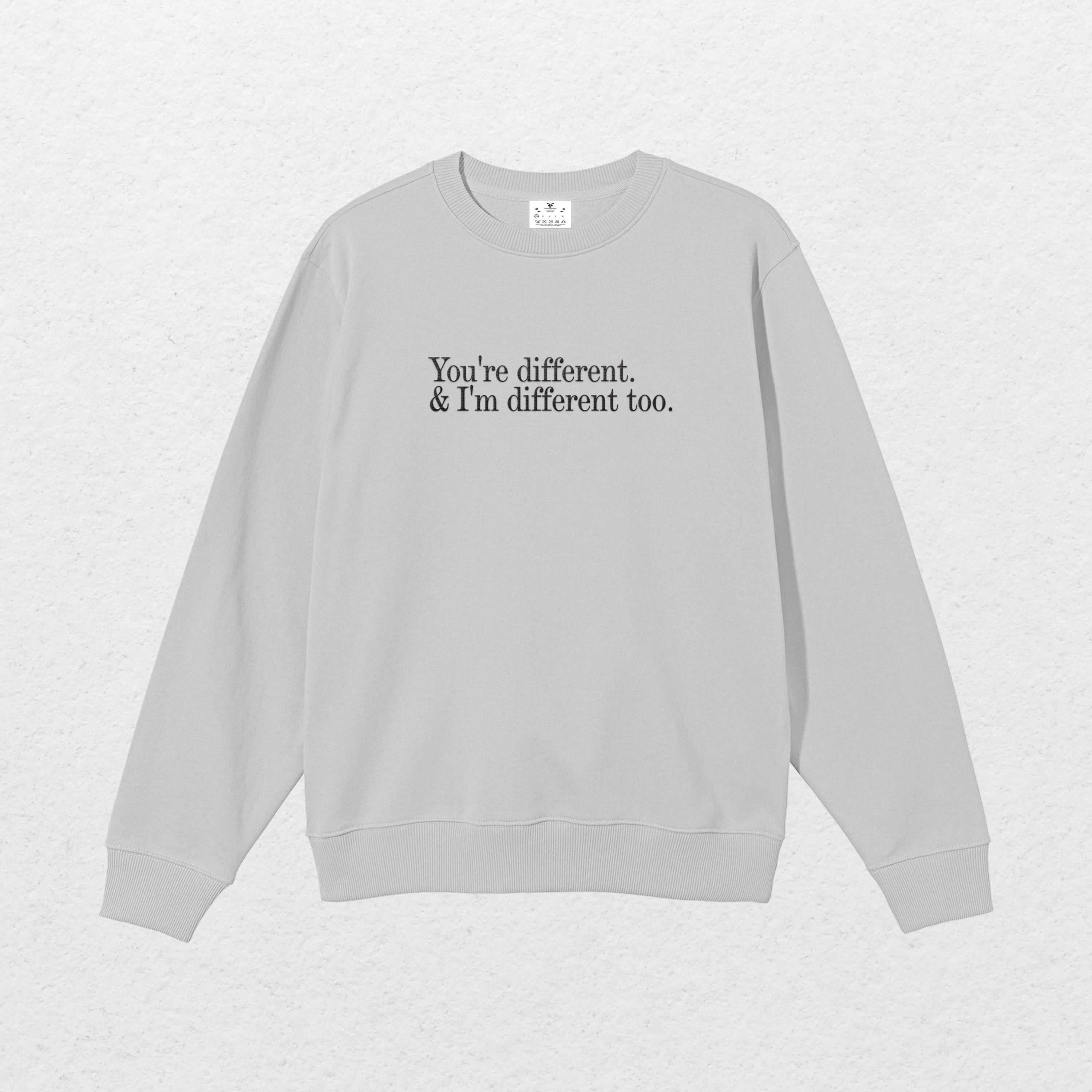 You're Different. I'm Different Too.